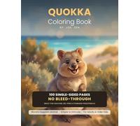 Quokka Coloring Book: 100 Bold & Easy Designs for Adults, Teens & Older Kids - Coloring the World's Happiest Animal for Relaxation, Stress Relief & Mindfulness (Single-Sided, No Bleed-Through)