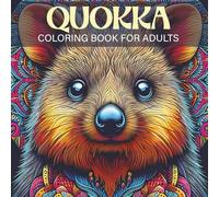 Quokka Coloring Book for Adults: Relaxing Mandala Art Featuring Smiling Quokkas for Stress Relief and Mindful Coloring