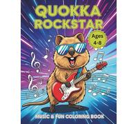 Quokka Rockstar Coloring Book for Kids Ages 4-8: Music & Fun Coloring Book: Cool Australian Animal Playing Guitar and Instruments | Happy Quokka Activity Pages for Boys and Girls