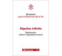 "Dignitas infinita": declaración sobre el digindad humana | Varios Autores