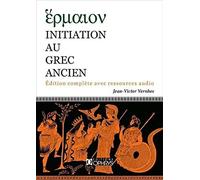 "Hermaion": Initiation au Grec Ancien (Édition complète avec ressources audio) | Jean-victor Vernhes