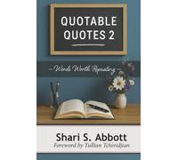 Quotable Quotes 2: Words Worth Repeating