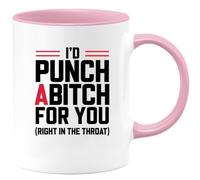 quotedazur - Mug I'd Punch A Bitch For You (Right In The Throat) - Regalo Humorístico Para Amigos, Cumpleaños, Fiestas Divertidas