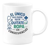 quotedazur - Taza Divertida El único que puede decir 'quítate la ropa' sin consecuencias - Regalo Médico, regalo consulta, divertida Para Hombre