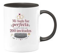 quotedazur - Taza Divertida Mi boda fue perfecta, excepto por los 200 invitados - Regalo Boda, regalo testigo, novios Para Mujer