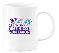 quotedazur - Taza Divertida Mi ex me hizo un favor - Regalo Divorcio, divertida, regalo Para Mujer