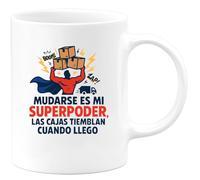 quotedazur - Taza Divertida Mudarse es mi superpoder, las cajas tiemblan cuando llego - Regalo Mudanza, regalo casa, piso Para Mujer