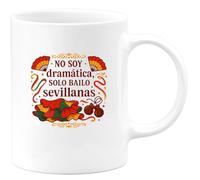 quotedazur - Taza Divertida No soy dramática, solo bailo sevillanas - Regalo Feria de Abril, Sevilla, fiesta Para Mujer