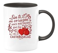 quotedazur - Taza Divertida Sin ti, mi corazón hace más ruido que las castañuelas - Regalo San Valentín, amor, regalo Para Mujer