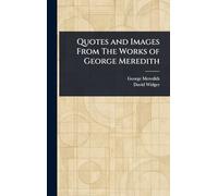 Quotes and Images From The Works of George Meredith