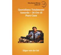 Quotidiano Totalmente Assurdo - 24 Ore di Puro Caos