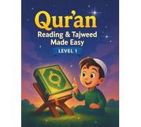 Qur’an Reading & Tajweed Made Easy - Level 1: A Step-by-Step Guide to Learning Arabic Letters, Vowels, and Tajweed Rules for Fluency in Reading the Qur’an