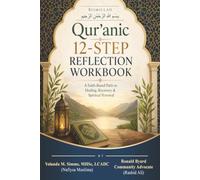 Qur’anic 12-Step Reflection Workbook: A Faith-Based Path to Healing, Recovery & Spiritual Renewal