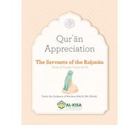 Quran Appreciation: Servants of the Rahman