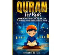 Quran for Kids: Inspiring Children to Discover, Love, and Connect with the Holy Book of Allah: An Engaging Introduction to Islam (The Islamic Spiritual Journey Series)
