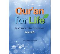 Quran for Life: Quranic Arabic Textbook, Level 5