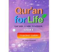 Quran for Life Teacher Guide, Level 4 (Qur'an for Life, Qur'anic Arabic Textbook)
