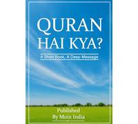 QURAN HAI KYA?: A Short Message in a Short Book