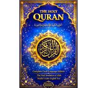 Quran in English and Arabic Complete Dual-Language The Final Revelation of Allah; The Holy Qur’an in Arab and English Parallel Text (TawhiEdition with ... of Islam القرآن الكريم بالإنجليزية والعربية