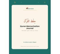 Quran Memorization Journal: A Bilingual Hifz Tracker with Goals, Daily Logs & Revision Plans - for Children and Adults