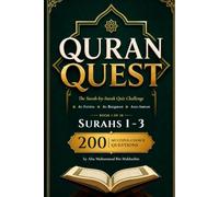 Quran Quest: The Surah-by-Surah Quiz Challenge - Surahs 1-3: Al-Fatiha, Al-Baqarah and Aali-Imran · 200 Multiple-Choice Questions · Book 1 of 10