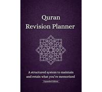 Quran Revision Planner: A Structured System to Maintain and Retain What You’ve Memorized - Long-Term Revision System
