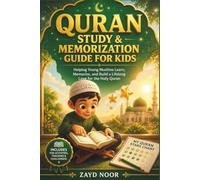 Quran study and memorization guide for kids: Helping Young Muslims Learn, Memorize, and Build a Lifelong Love for the Holy Quran
