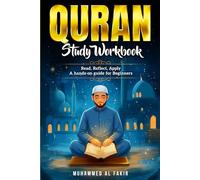 Quran Study Workbook: A Beginner-Friendly Guide to Understanding the Quran’s Core Teachings with Clear, Structured, and Easy-to-Follow Explanations