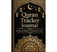Quran Tracker Journal: Reading Log, Reflection & Memorization Tracker for Muslims