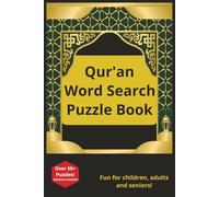 Qur'an Word Search Puzzle Book: Over 50+ Quran Themed Puzzles! / Solutions Included! / Fun for Children, Adults and Seniors!