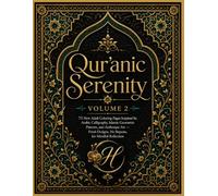 Qur'anic Serenity: Volume 2: 75 New Adult Coloring Pages Inspired by Arabic Calligraphy, Islamic Geometric Patterns, and Arabesque Art - Fresh ... (Sacred Serenity Coloring Collection)