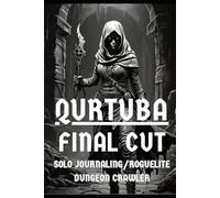 Qurtuba - Final Cut: Solo Journaling/Roguelike Dungeon Crawler (Standalone Solo RPG Series)