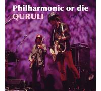 Quruli - Philharmonic Or die [2cd]