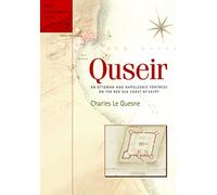 Quseir: An Ottoman and Napoleonic Fortress on the Red Sea Coast of Egypt: 2 (ARCE Conservation Series)
