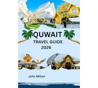Quwait Travel Guide 2026: The Gateway to the Arabian Gulf - Timeless Journeys in Kuwait