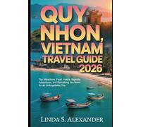 Quy Nhon, Vietnam Travel Guide 2026: Top Attractions, Food, Hotels, Nightlife, Adventures, and Everything You Need for an Unforgettable Trip