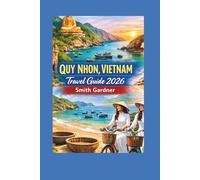 Quy Nhon, Vietnam Travel Guide 2026: Where to Stay, Top Attractions, Local Food, and Easy Day Trips in Binh Dinh