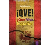 QVE QUE VIVA ESPAÑA | Rafael Porcel Porcel