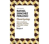 Qwertyuiop (Ensayos 4): Sobre enseñanza, deportes, televisión, publicidad, trabajo y ocio. (Contemporánea)