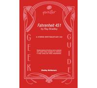 Qwiller G uide FAHRENHEIT 451 by Ray Bradley: a hybrid writing/study aid