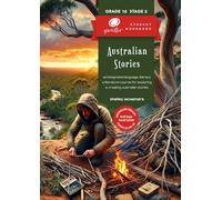 Qwiller Student Workbook: Australian Stories: an integrated language, literacy & literature course for exploring & creating Australian stories