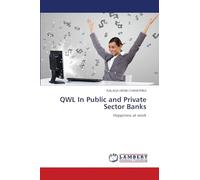 QWL In Public and Private Sector Banks: Happiness at work