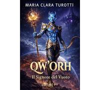 QW'ORH: Il Signore del Vuoto (la Saga di Qw'Orh)