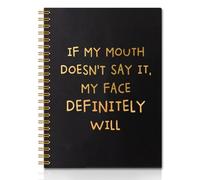 QYUVK Cuaderno con espiral en blanco de 160 páginas con texto en inglés "If My Shouth Doesn't Say It My Face Definitely Will", regalos sarcásticos para colegas, regalos de humor para amigos