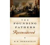 R. B. Bernstein The Founding Fathers Reconsidered (Tapa blanda)