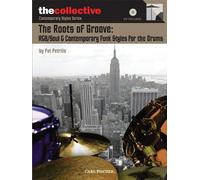R&b/soul & contemporary funk styles for the drums batterie +cd: The Collective: Contemporary Styles Series