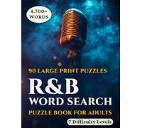 R&B Word Search Puzzle Book for Adults: 90 Large Print Puzzles for the Fan Who Lives Inside the Music | 7 Difficulty Levels from Starter to Insane