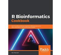 R Bioinformatics Cookbook: Use R and Bioconductor to perform RNAseq, genomics, data visualization, and bioinformatic analysis