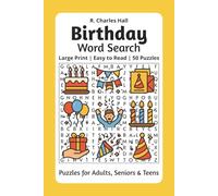 R. Charles Hall Birthday Word Search: Large Print | Easy to Read | 50 Puzzles | Puzzles for Adults, Seniors & Teens | 6x9 inches | 100 Pages | Great Gift Idea