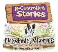 R Controlled Vowels Decodable Stories for Beginning Readers (Level 7): 4 R controlled Vowels Decodable Readers to Help First and Second Grade Beginning Readers Learn to Read (Structured Literacy)